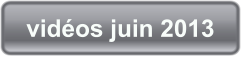 vidéos juin 2013